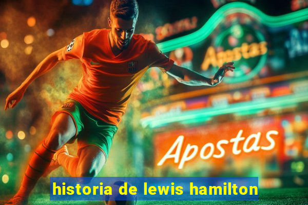 historia de lewis hamilton